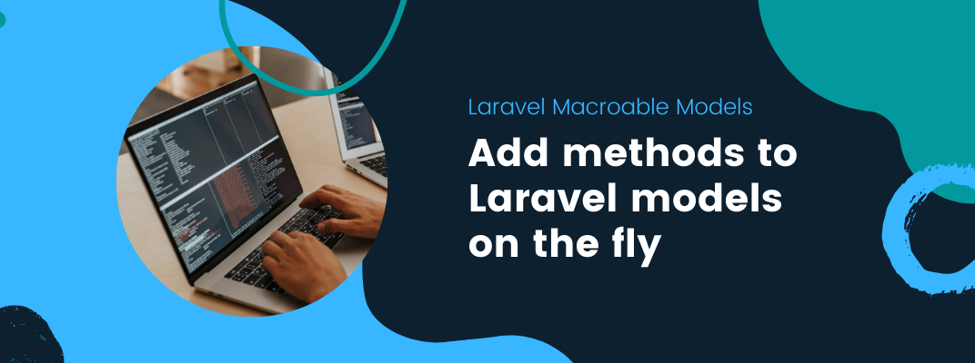 Add methods to Laravel models with Laravel-macroable-models cover image